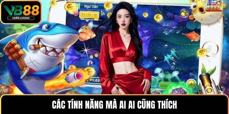Bắn Cá Ăn Xu – Trò Chơi Hấp Dẫn Và Bí Quyết Săn Thưởng 3 Các tính năng mà ai ai cũng thích
