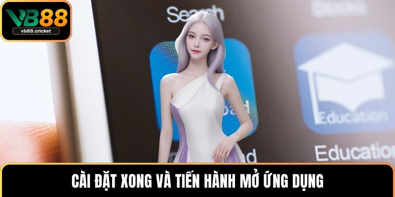 Tải App VB88 An Toàn Hiệu Quả Với Bước Cài Đặt Đơn Giản 4 Cài đặt xong và tiến hành mở ứng dụng