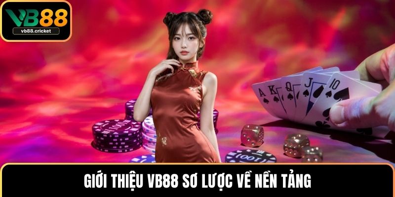Giới Thiệu VB88 1 Giới thiệu VB88 sơ lược về nền tảng