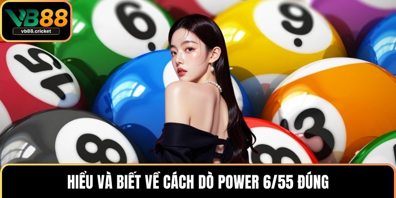 Cách Dò Vietlott Nhanh Và Chính Xác Nhất Cho Người Chơi 3 Hiểu và biết về cách dò Power 6/55 đúng