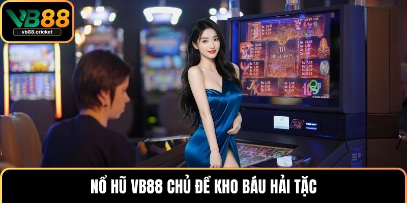 Nổ hũ VB88 chủ đề kho báu hải tặc